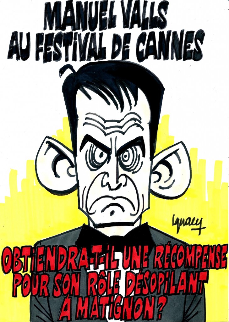 Ignace - Manuel Valls au festival de Cannes