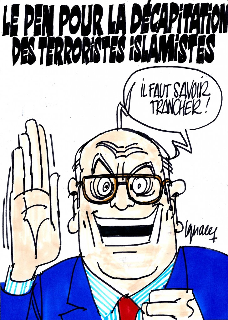 Ignace - Jean-Marie Le Pen pour la décapitation des terroristes islamistes