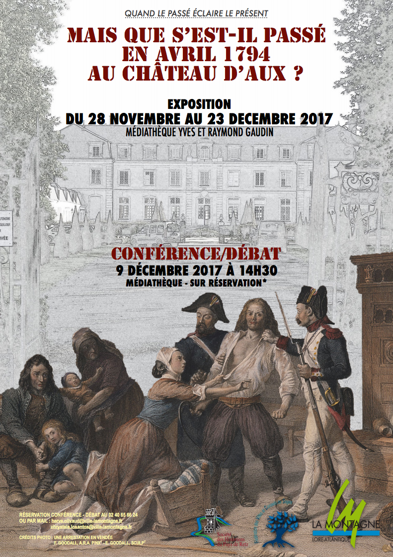 Jusqu’au 23 décembre 2017 -Exposition “Mais que s’est-il passé en avril 1794 au château d’Aux ?”