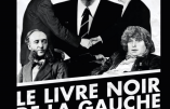 Le livre noir de la gauche française (Xavier Moreau)