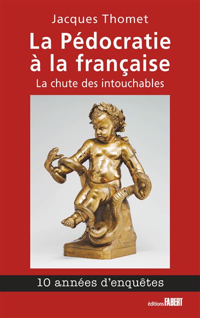 Pédocriminalité : la pédocratie à la française, par Jacques Thomet